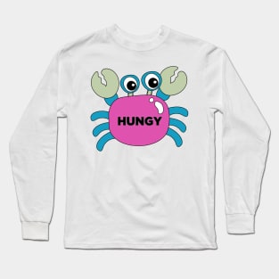 Hungy Crab Long Sleeve T-Shirt